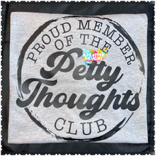 Load image into Gallery viewer, Petty Thoughts Club
